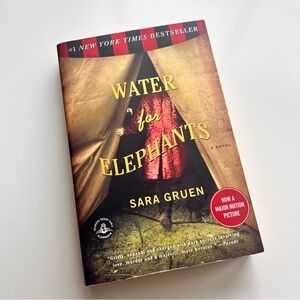 Water for Elephants a Novel by Sara Gruen